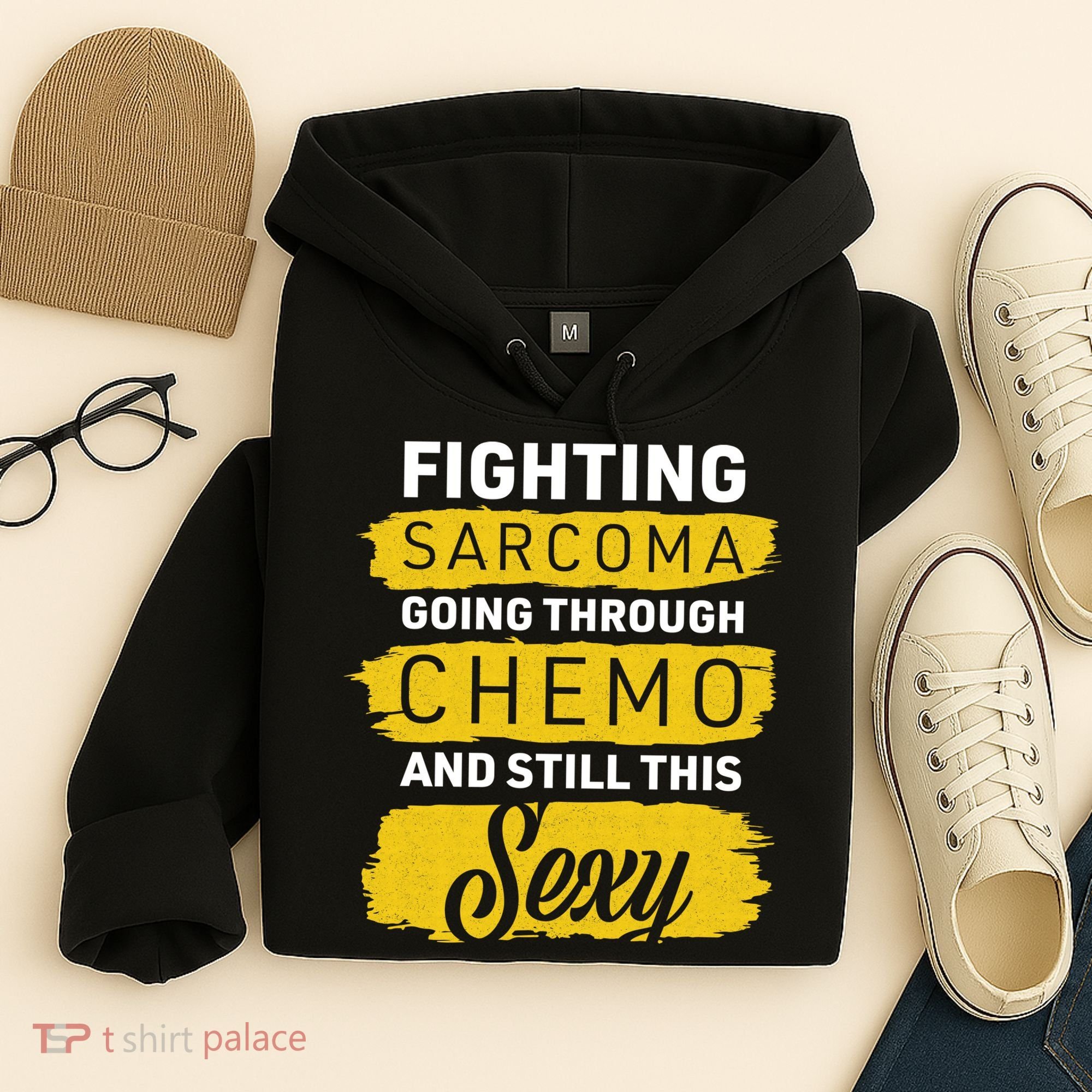 Fighting Sarcoma And Still Sexy Hoodie