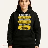 Fighting Sarcoma And Still Sexy Hoodie thumb 5