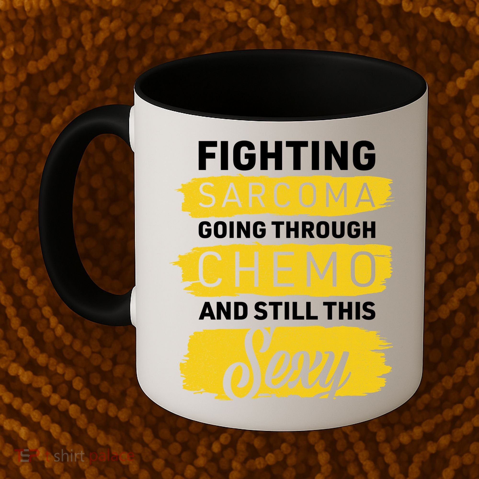 Fighting Sarcoma And Still Sexy Coffee Mug