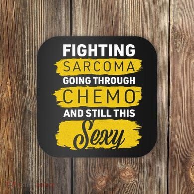 Fighting Sarcoma And Still Sexy Coaster