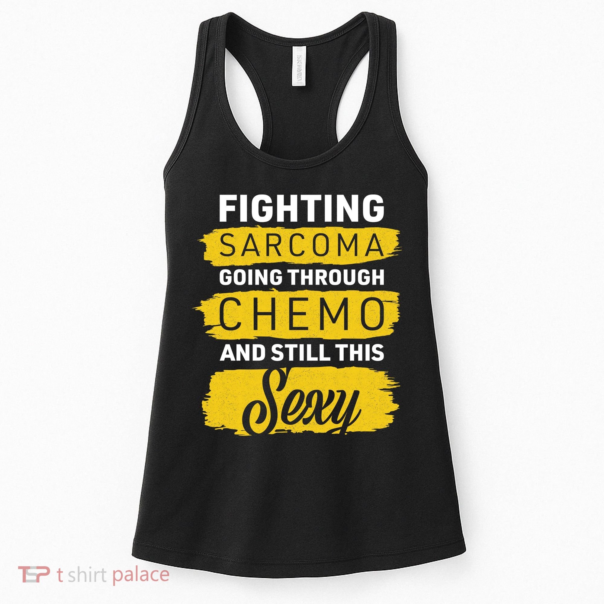 Fighting Sarcoma And Still Sexy Women's Tank Top