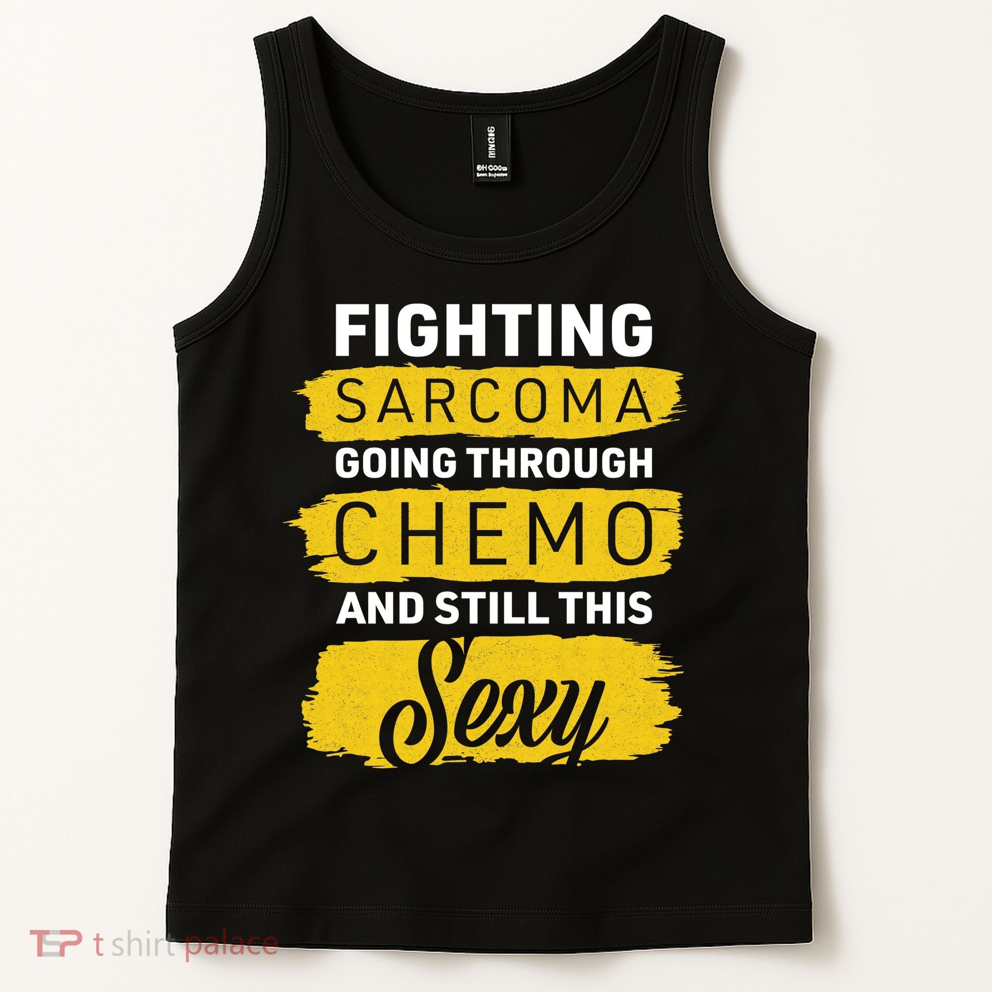 Fighting Sarcoma And Still Sexy Tank Top
