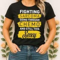 Fighting Sarcoma And Still Sexy Women's T-Shirt thumb 2
