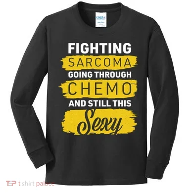 Fighting Sarcoma And Still Sexy Kids Long Sleeve Shirt