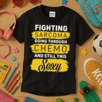 Fighting Sarcoma And Still Sexy Kids T-Shirt thumb 3