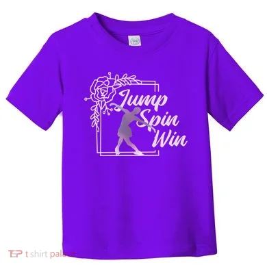 Figure Skating Jump Spin Win Toddler T-Shirt