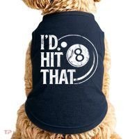 Funny Id Hit That 8 Eight Ball Billiards Pool Player Best Gift For Fan Doggie Tank thumb 0