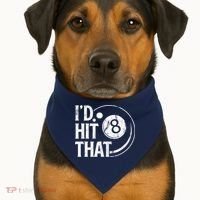 Funny Id Hit That 8 Eight Ball Billiards Pool Player Best Gift For Fan USA-Made Doggie Bandana thumb 1