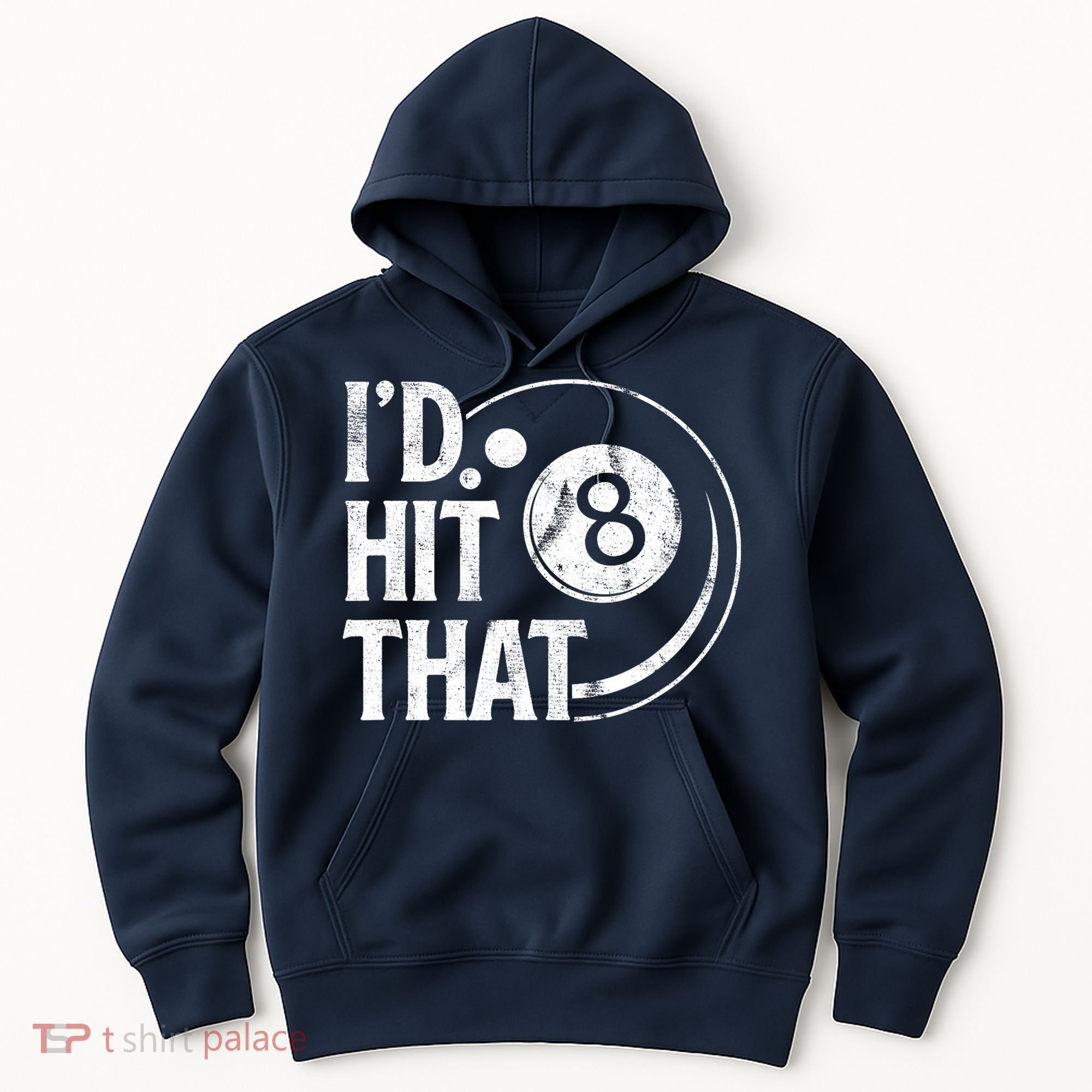 Funny Id Hit That 8 Eight Ball Billiards Pool Player Best Gift For Fan Hoodie