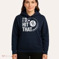 Funny Id Hit That 8 Eight Ball Billiards Pool Player Best Gift For Fan Hoodie thumb 5