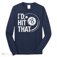 Funny Id Hit That 8 Eight Ball Billiards Pool Player Best Gift For Fan Long Sleeve Shirt thumb 0