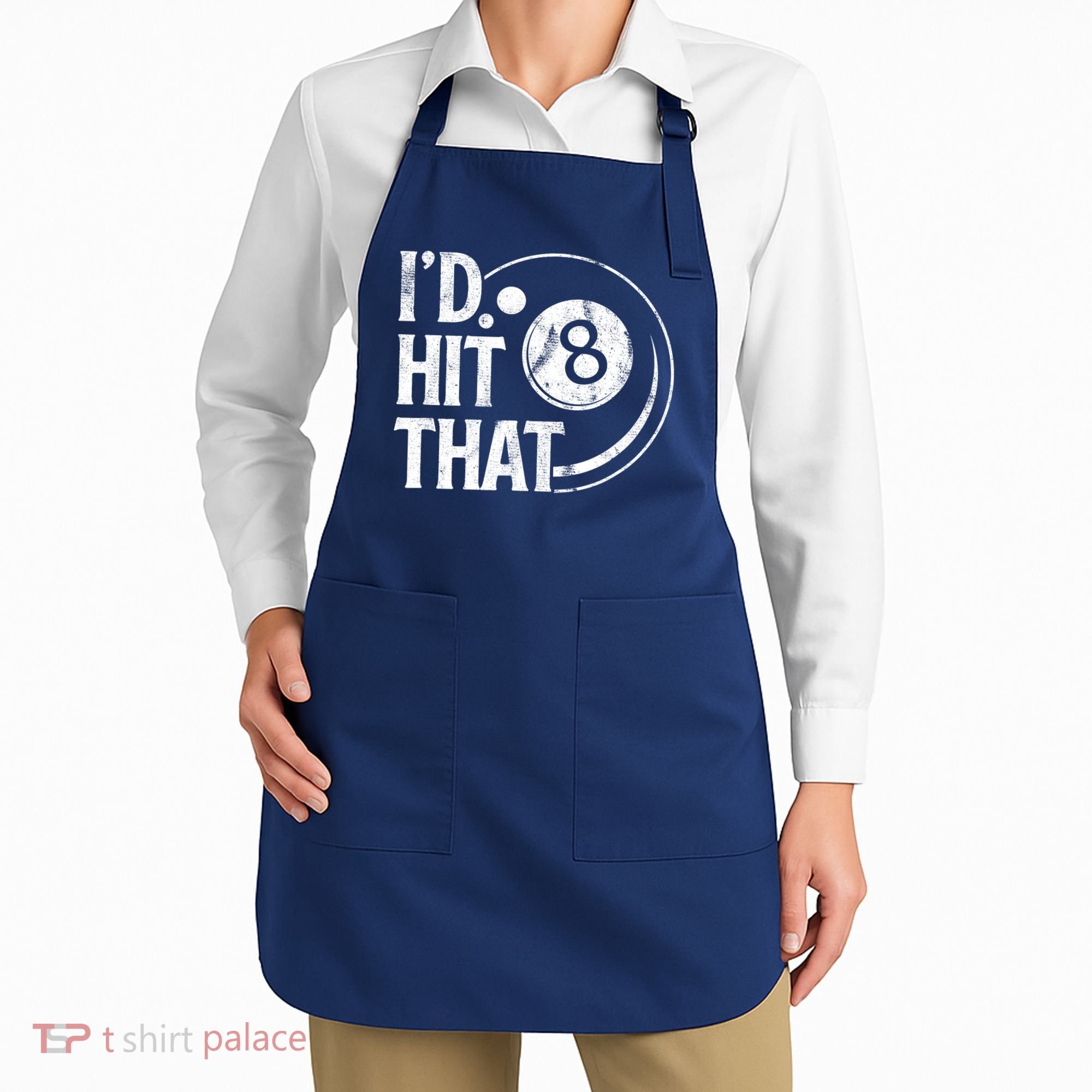 Funny Id Hit That 8 Eight Ball Billiards Pool Player Best Gift For Fan Apron