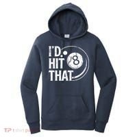 Funny Id Hit That 8 Eight Ball Billiards Pool Player Best Gift For Fan Women's Hoodie thumb 0