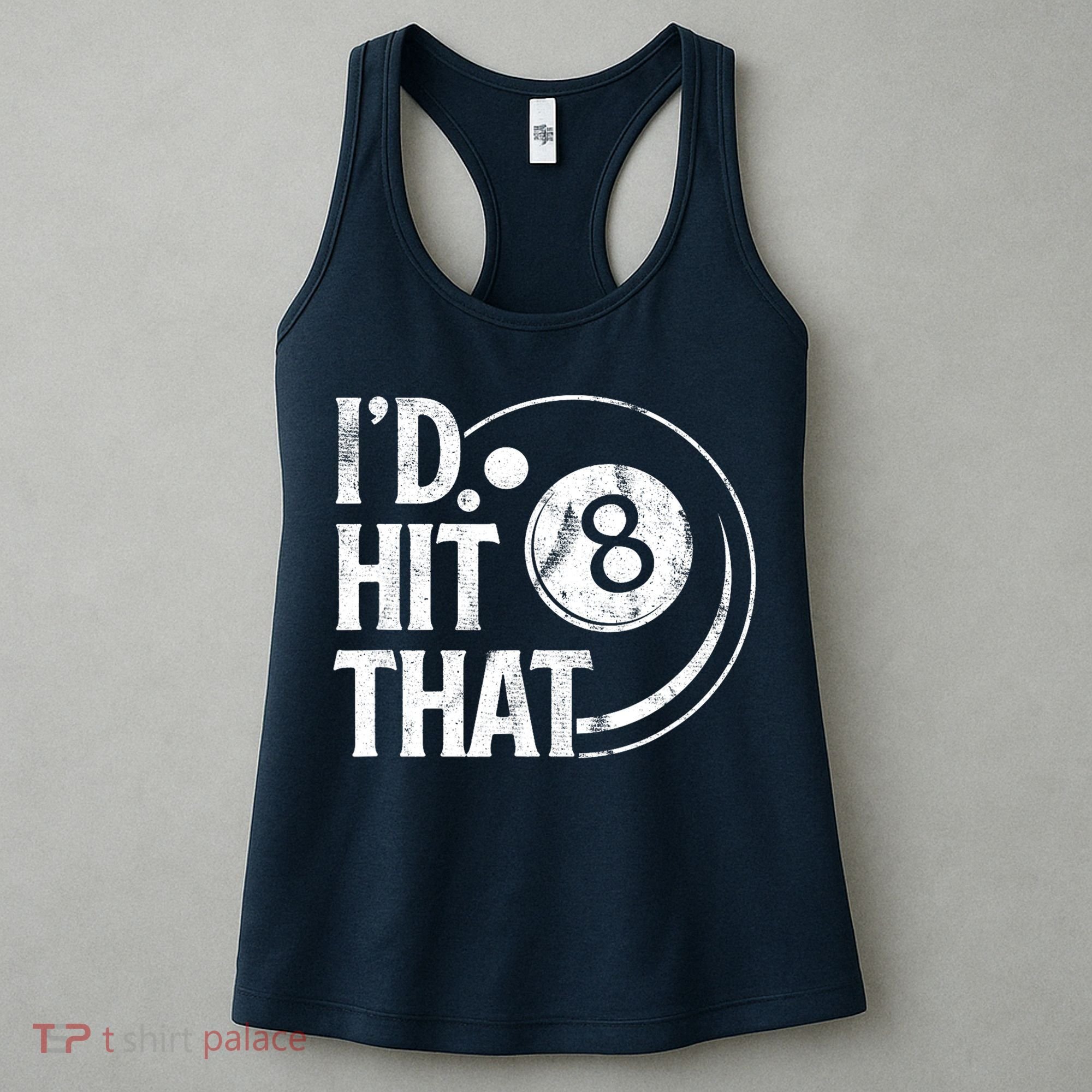 Funny Id Hit That 8 Eight Ball Billiards Pool Player Best Gift For Fan Women's Tank Top