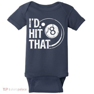 Funny Id Hit That 8 Eight Ball Billiards Pool Player Best Gift For Fan Baby Bodysuit