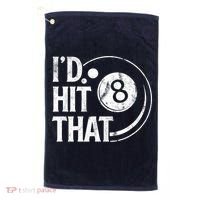Funny Id Hit That 8 Eight Ball Billiards Pool Player Best Gift For Fan Golf Towel thumb 0