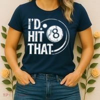 Funny Id Hit That 8 Eight Ball Billiards Pool Player Best Gift For Fan Women's T-Shirt thumb 2