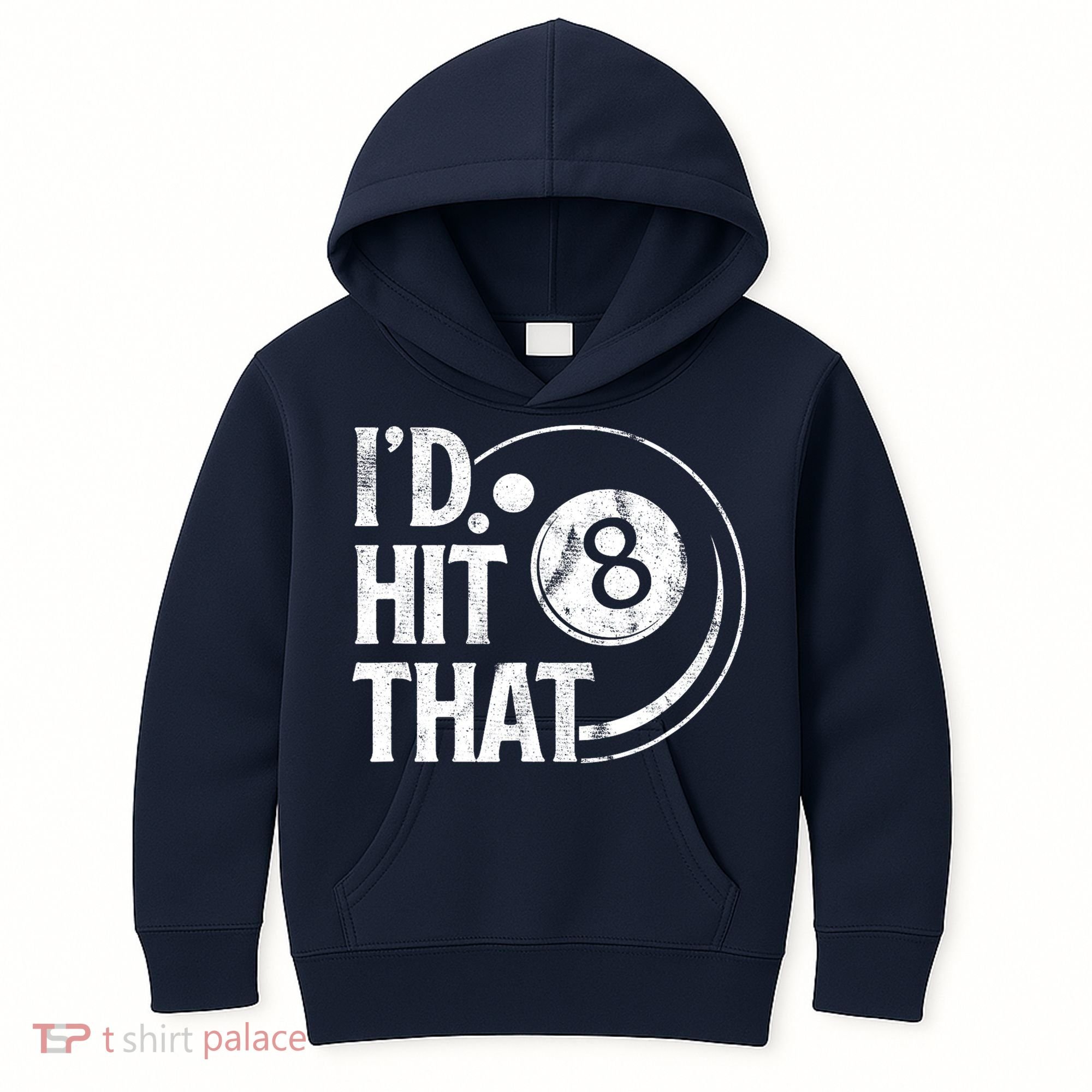 Funny Id Hit That 8 Eight Ball Billiards Pool Player Best Gift For Fan Kids Hoodie