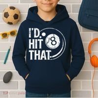 Funny Id Hit That 8 Eight Ball Billiards Pool Player Best Gift For Fan Kids Hoodie thumb 2