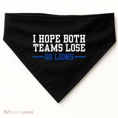 Funny I Hope Both Teams Lose Go Lions USA-Made Doggie Bandana