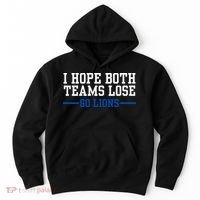 Funny I Hope Both Teams Lose Go Lions Hoodie thumb 0
