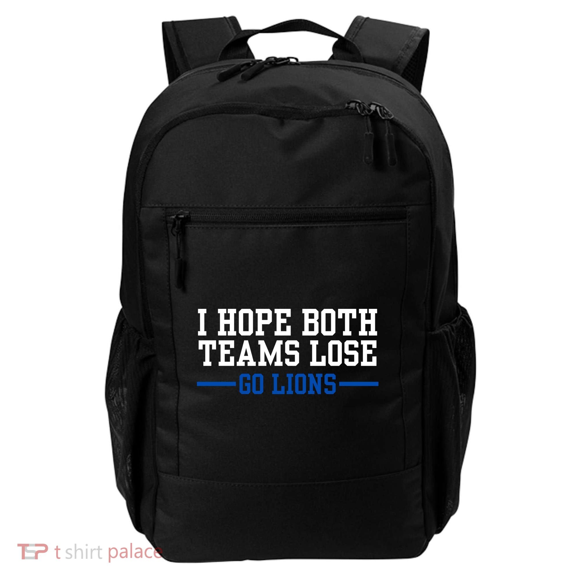 Funny I Hope Both Teams Lose Go Lions Backpack