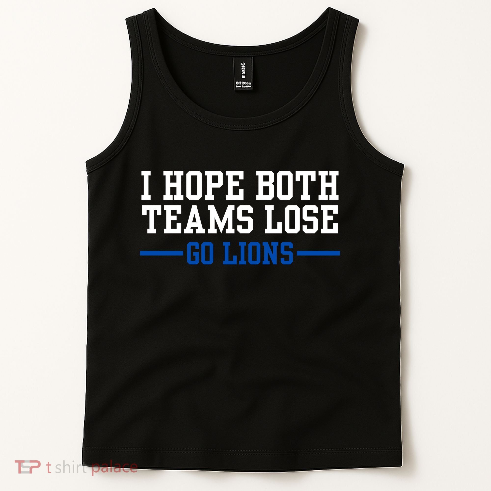 Funny I Hope Both Teams Lose Go Lions Tank Top