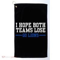 Funny I Hope Both Teams Lose Go Lions Golf Towel thumb 0