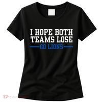 Funny I Hope Both Teams Lose Go Lions Women's T-Shirt thumb 0