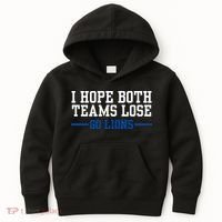 Funny I Hope Both Teams Lose Go Lions Kids Hoodie thumb 0