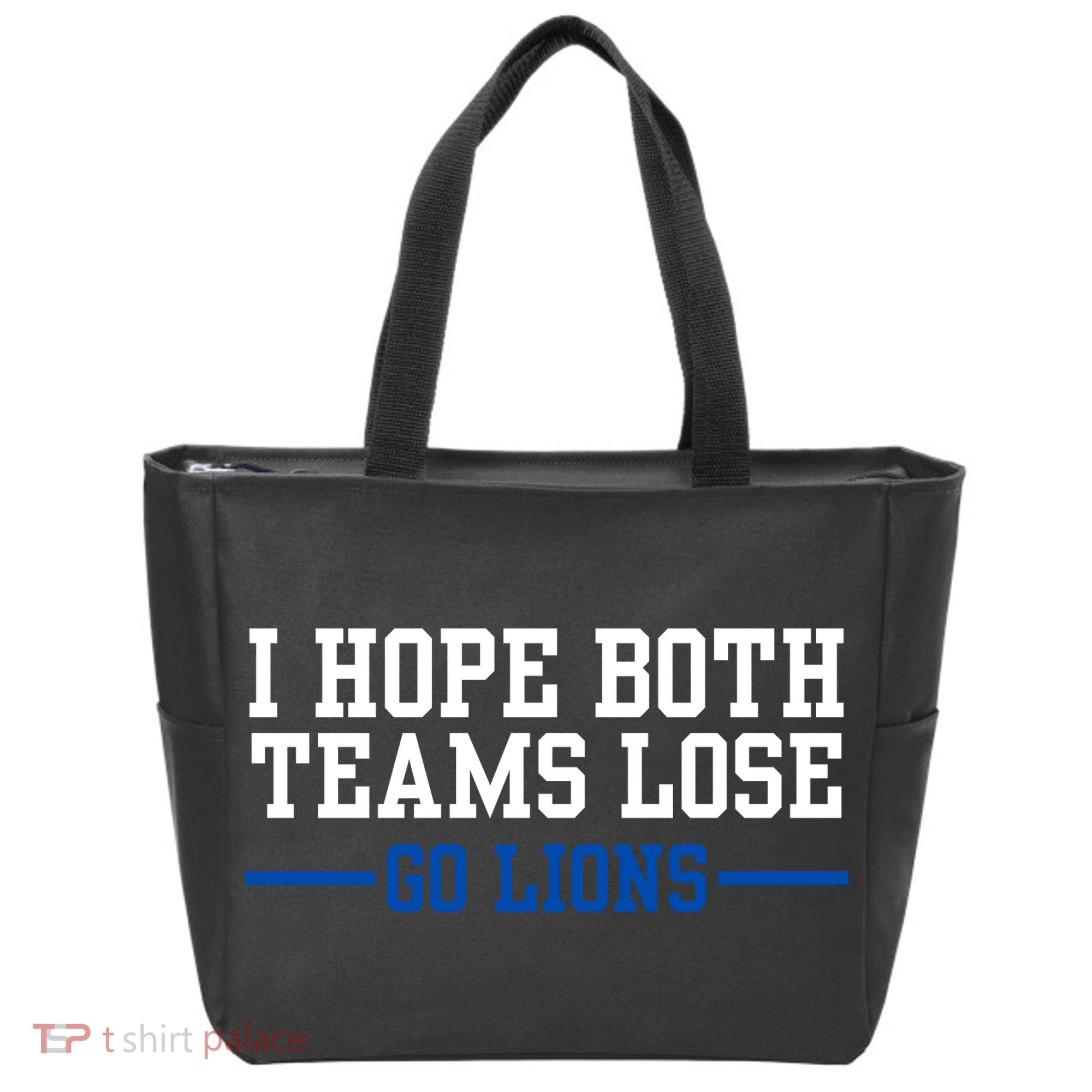 Funny I Hope Both Teams Lose Go Lions Tote Bag
