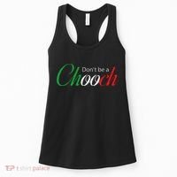 Funny Italy Humor Quote Don’t be a Chooch Joke Women's Tank Top thumb 0