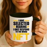 Funny I Have Selected Hearing I Only Respond To The Word NFT Coffee Mug thumb 3