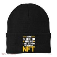 Funny I Have Selected Hearing I Only Respond To The Word NFT Beanie thumb 0