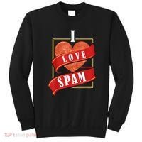 Funny I Heart Love Spam Canned Cooked Pork Food Lover Spam Sweatshirt thumb 0