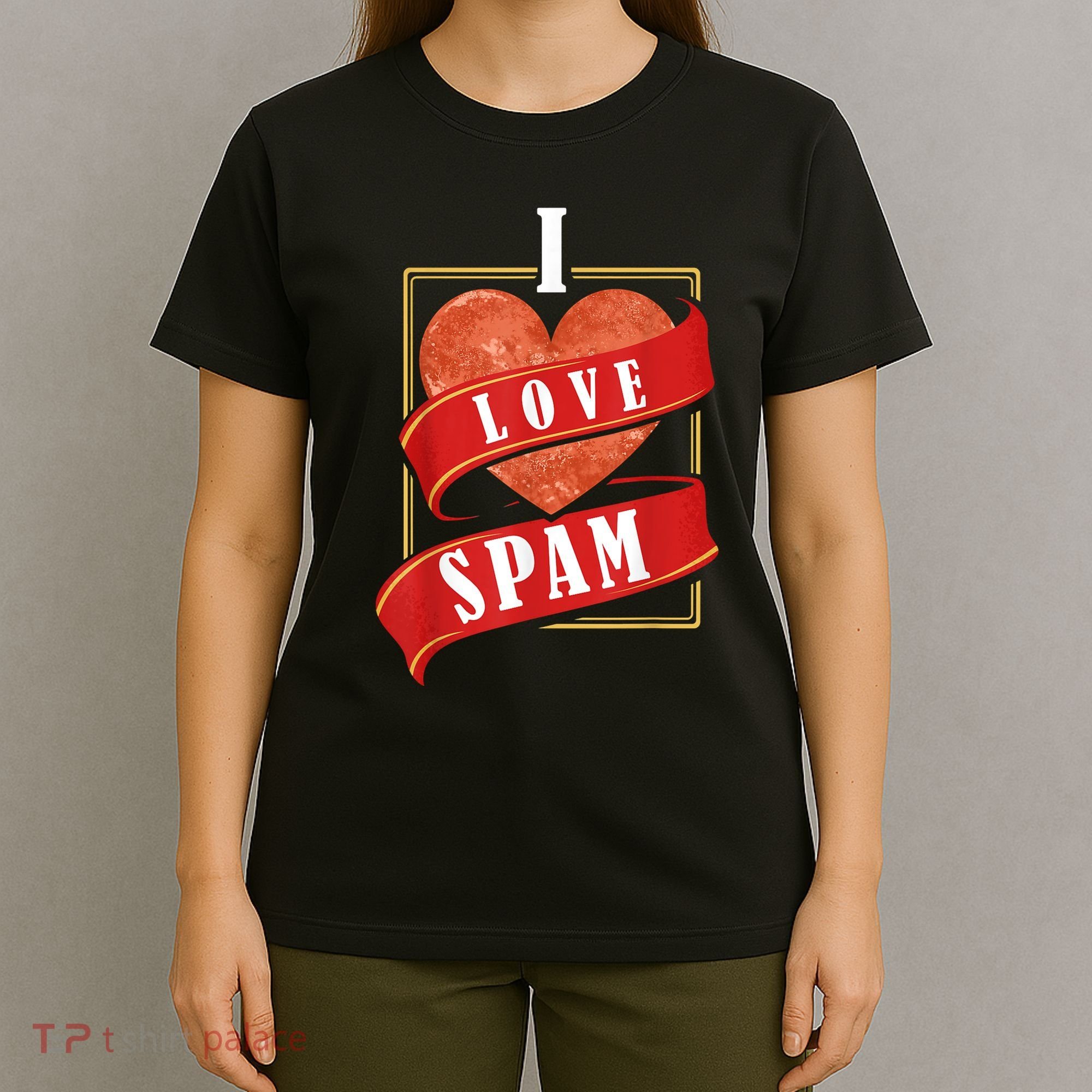 Funny I Heart Love Spam Canned Cooked Pork Food Lover Spam T-Shirt