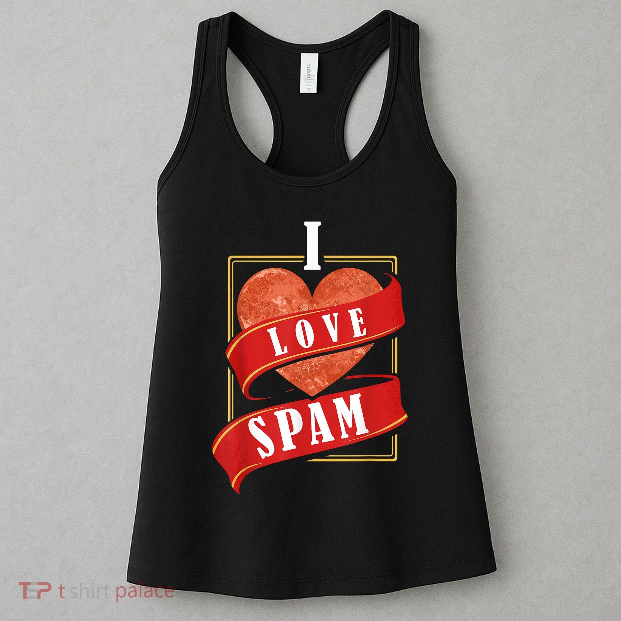 Funny I Heart Love Spam Canned Cooked Pork Food Lover Spam Women's Tank Top