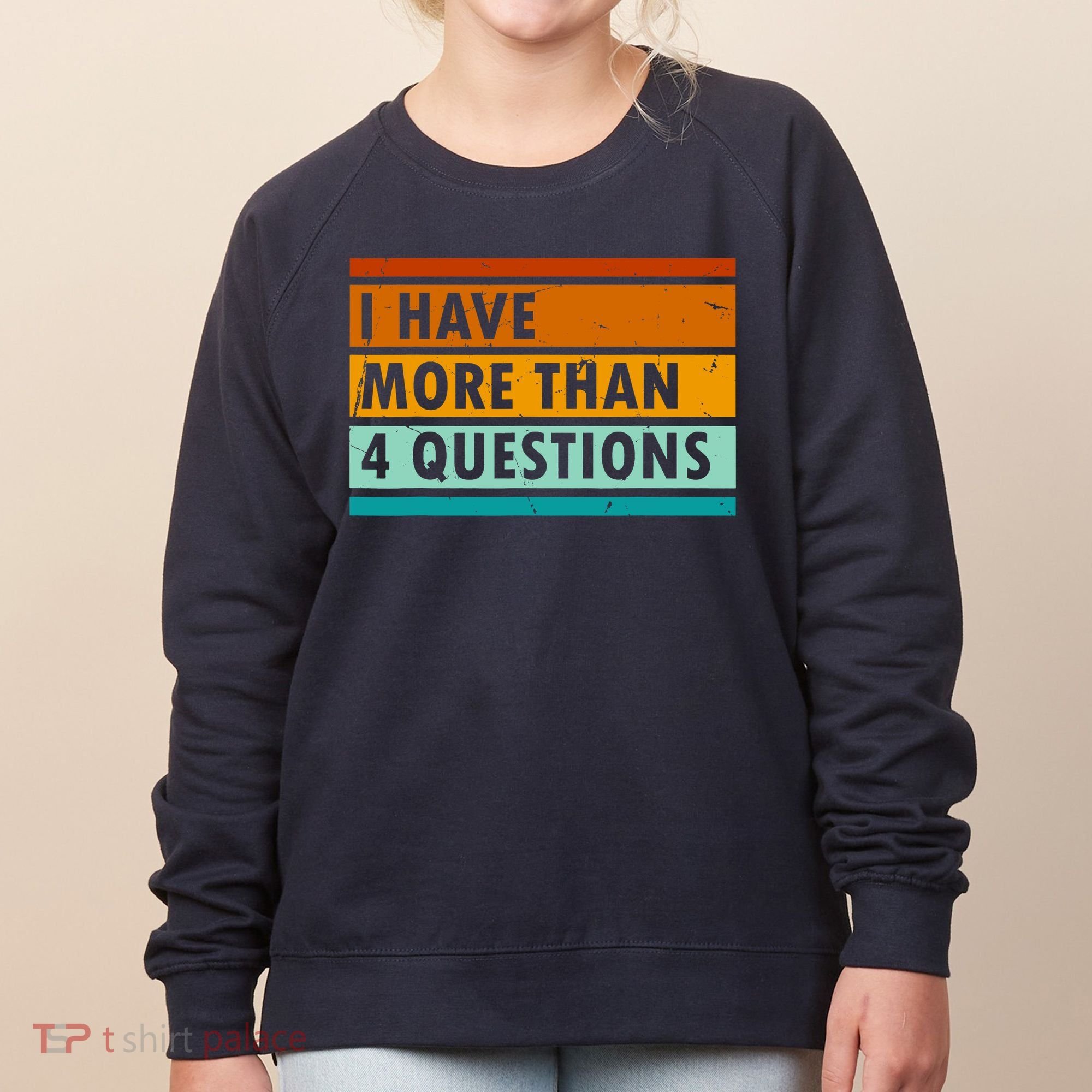 Funny I Have Four Questions Passover Women's Sweatshirt