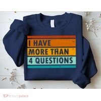 Funny I Have Four Questions Passover Sweatshirt thumb 2