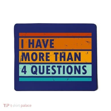 Funny I Have Four Questions Passover Mousepad