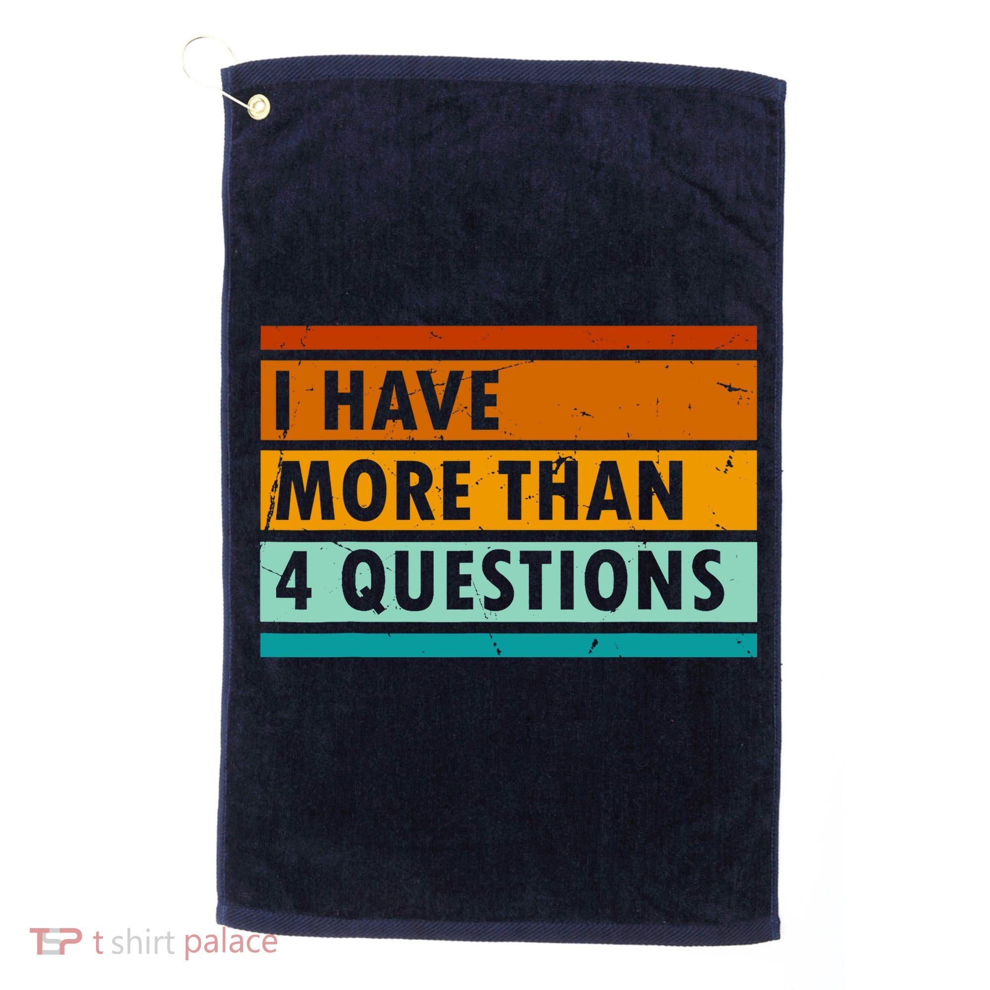 Funny I Have Four Questions Passover Golf Towel