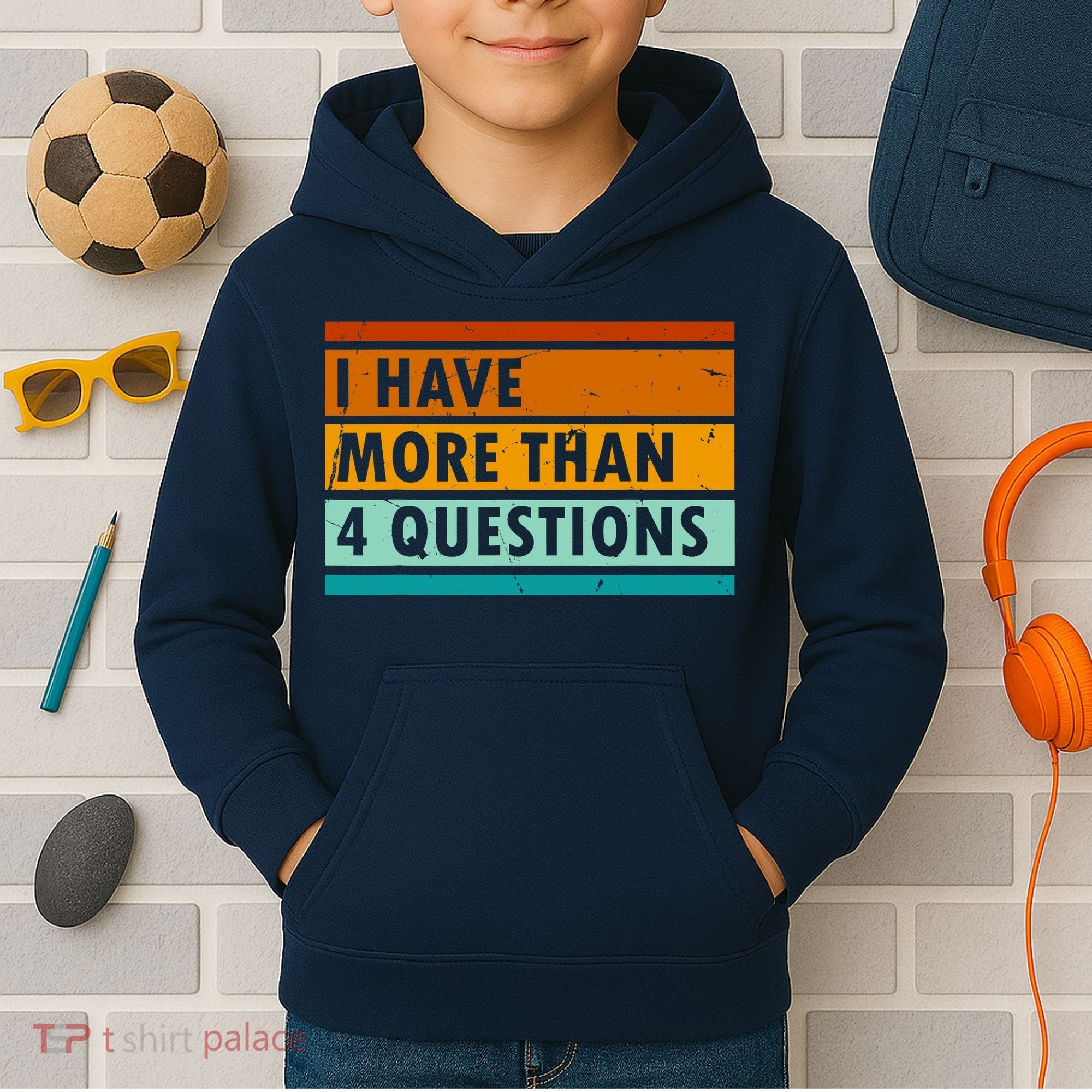 Funny I Have Four Questions Passover Kids Hoodie