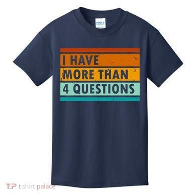 Funny I Have Four Questions Passover Kids T-Shirt