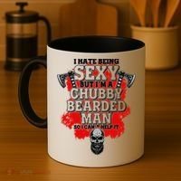 Funny I Hate Being Sexy But Im A Chubby Bearded Man So I CanT Help It Coffee Mug thumb 4
