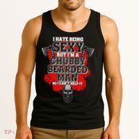 Funny I Hate Being Sexy But Im A Chubby Bearded Man So I CanT Help It Tank Top thumb 3