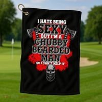 Funny I Hate Being Sexy But Im A Chubby Bearded Man So I CanT Help It Golf Towel thumb 1