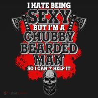 Funny I Hate Being Sexy But Im A Chubby Bearded Man So I CanT Help It Women's T-Shirt thumb 6