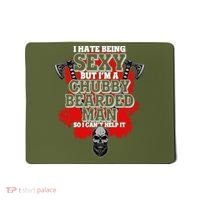 Funny I Hate Being Sexy But Im A Chubby Bearded Man So I CanT Help It Mousepad thumb 0
