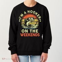 Fishing I'm Hooker On Weekend Fish Pole Women's Sweatshirt thumb 0