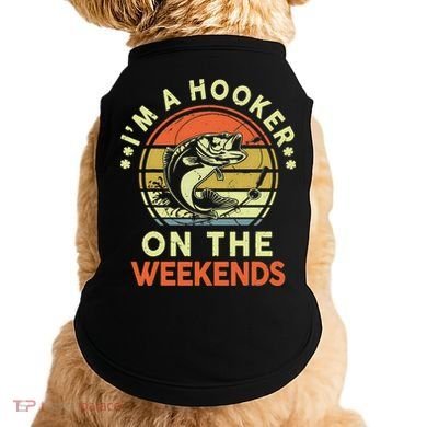 Fishing I'm Hooker On Weekend Fish Pole Doggie Tank